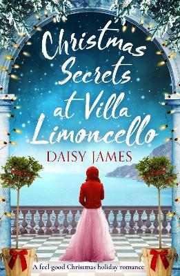 Christmas Secrets at Villa Limoncello by Daisy James