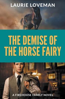 Book cover for The Demise of the Horse Fairy