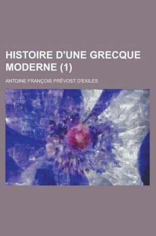 Cover of Histoire D'Une Grecque Moderne (1 )