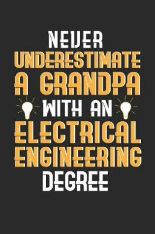 Cover of Never Underestimate A Grandpa With An Electrical Engineering Degree