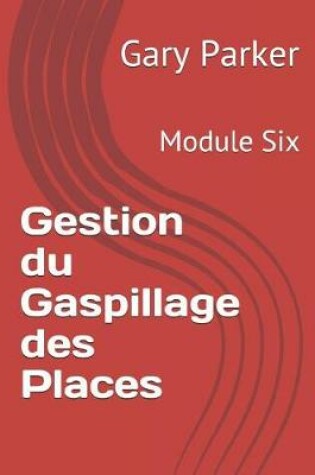 Cover of Gestion du Gaspillage des Places