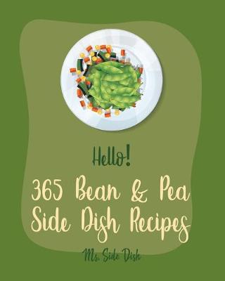 Book cover for Hello! 365 Bean & Pea Side Dish Recipes