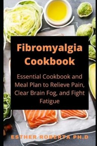 Cover of Fibromyalgia Cookbook