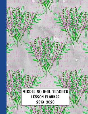 Book cover for Middle School Teacher Lesson Planner 2019-2020