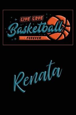 Book cover for Live Love Basketball Forever Renata