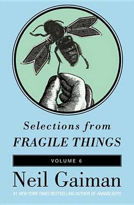 Book cover for Selections from Fragile Things, Volume Six