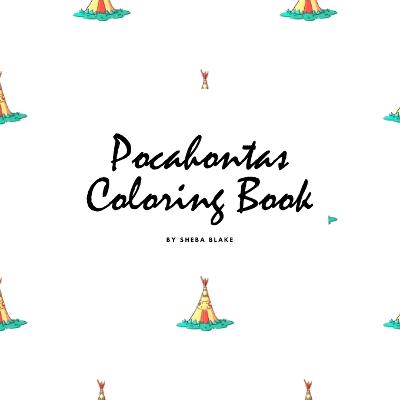 Book cover for Pocahontas Coloring Book for Children (8.5x8.5 Coloring Book / Activity Book)