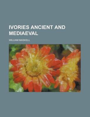 Book cover for Ivories Ancient and Mediaeval