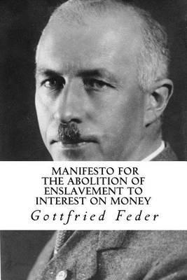 Book cover for Manifesto for the Abolition of the Enslavement to Interest-Slavery