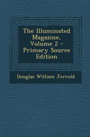 Cover of The Illuminated Magazine, Volume 2 - Primary Source Edition