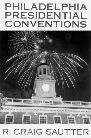 Book cover for Philadelphia Presidential Conventions