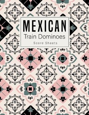 Book cover for Mexican Train Dominoes