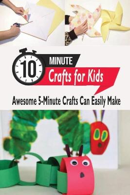 Book cover for 10 Minute Crafts for Kids
