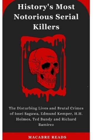 Cover of History's Most Notorious Serial Killers