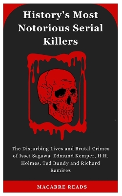 Cover of History's Most Notorious Serial Killers