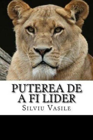 Cover of Puterea de a Fi Lider