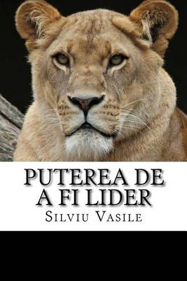 Book cover for Puterea de a Fi Lider