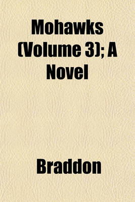 Book cover for Mohawks (Volume 3); A Novel