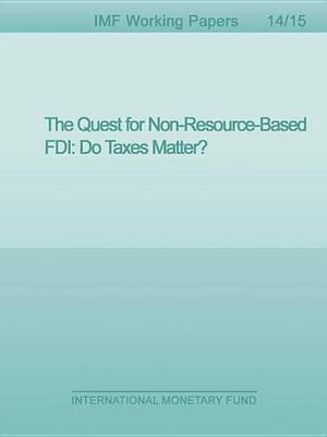 Book cover for The Quest for Non-Resource-Based FDI: Do Taxes Matter?