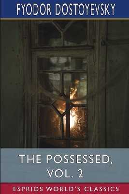 Book cover for The Possessed, Vol. 2 (Esprios Classics)