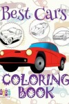 Book cover for &#9996; Best Cars &#9998; Cars Coloring Book Boys &#9998; Coloring Book for Kindergarten &#9997; (Coloring Books Kids) Coloring Book Alice
