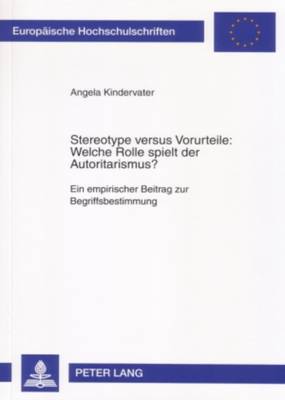 Book cover for Stereotype Versus Vorurteile: Welche Rolle Spielt Der Autoritarismus?