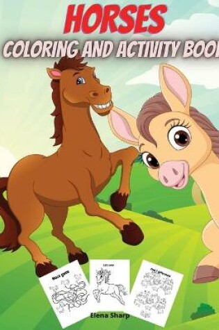 Cover of Horses Coloring And Activity Book
