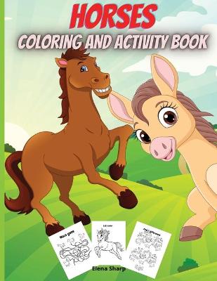 Book cover for Horses Coloring And Activity Book
