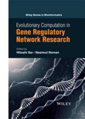 Cover of Evolutionary Computation in Gene Regulatory Network Research