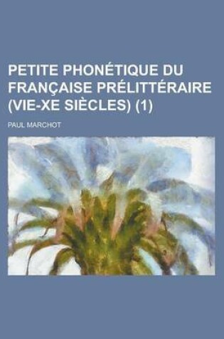 Cover of Petite Phonetique Du Francaise Prelitteraire (Vie-Xe Siecles) (1)