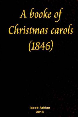 Book cover for A booke of Christmas carols (1846)