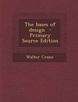 Book cover for The Bases of Design - Primary Source Edition