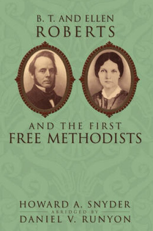 Cover of B. T. and Ellen Roberts and the First Free Methodists