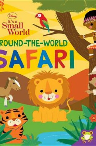 Cover of Disney It's a Small World Around-The-World Safari