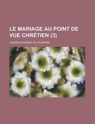 Book cover for Le Mariage Au Point de Vue Chretien (3)