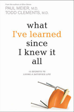 Cover of What I've Learned Since I Knew It All