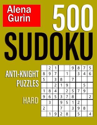 Book cover for 500 Sudoku Anti-Knight Puzzles Hard