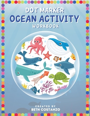 Book cover for Dot Marker - Ocean Activity Workbook