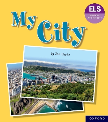 Book cover for Essential Letters and Sounds: Essential Phonic Readers: Oxford Reading Level 7: My City