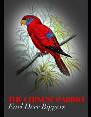 Book cover for The Chinese Parrot (Annotated)