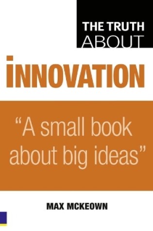 Cover of Truth About Innovation, The