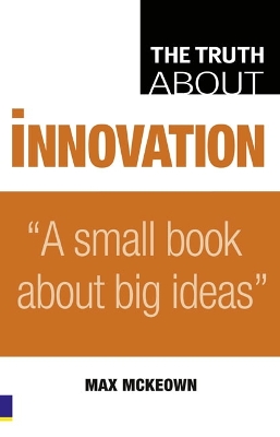 Book cover for Truth About Innovation, The