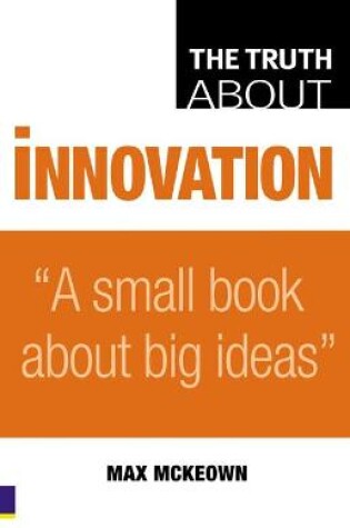 Cover of Truth About Innovation, The