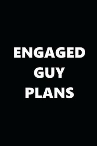 Cover of 2020 Daily Planner Engaged Guy Plans Black White 388 Pages