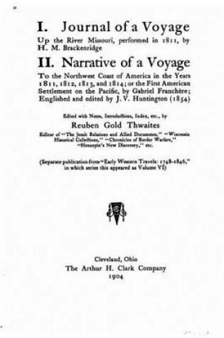 Cover of I. Journal of a Voyage Up the River Missouri, Performed in 1811, II. Narrative of a Voyage