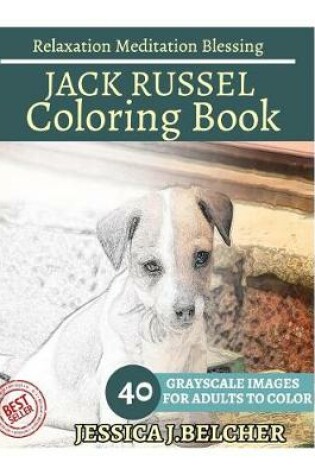 Cover of Jack Russel Coloring Book for Adults Relaxation Meditation Blessing