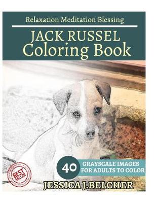 Book cover for Jack Russel Coloring Book for Adults Relaxation Meditation Blessing