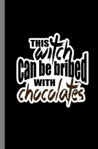 Cover of This Witch Can Be Bribed With Chocolates