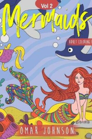 Cover of Mermaids Adult Coloring Book Vol 2