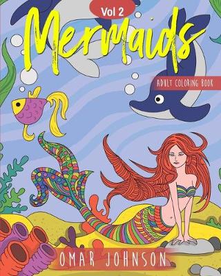 Book cover for Mermaids Adult Coloring Book Vol 2